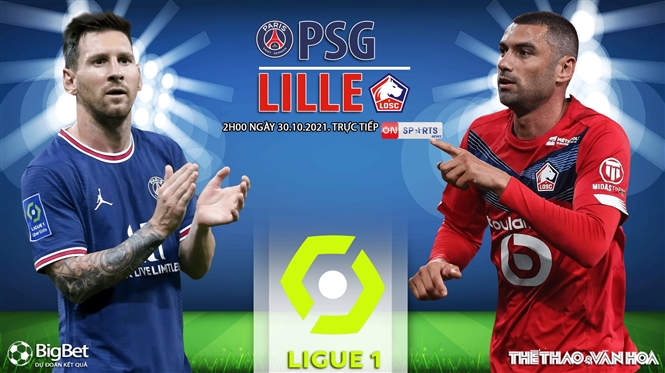 Soi kèo nhà cái PSG vs Lille. Nhận định, dự đoán bóng đá Pháp (2h00, 30/10)