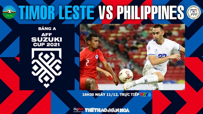 Soi kèo nhà cái Timor Leste vs Philippines. Nhận định bóng đá, dự đoán AFF Cup 2021 (16h30, 11/12)