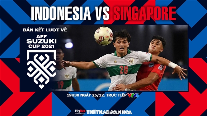 Soi kèo nhà cái Indonesia vs Singapore. Nhận định, dự đoán bóng đá AFF Cup 2021 (19h30, 25/12)