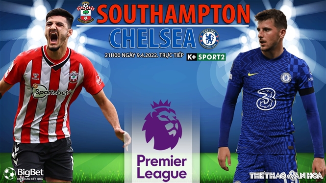 Soi kèo nhà cái Southampton vs Chelsea. Nhận định, dự đoán bóng đá Anh (21h00, 9/4)