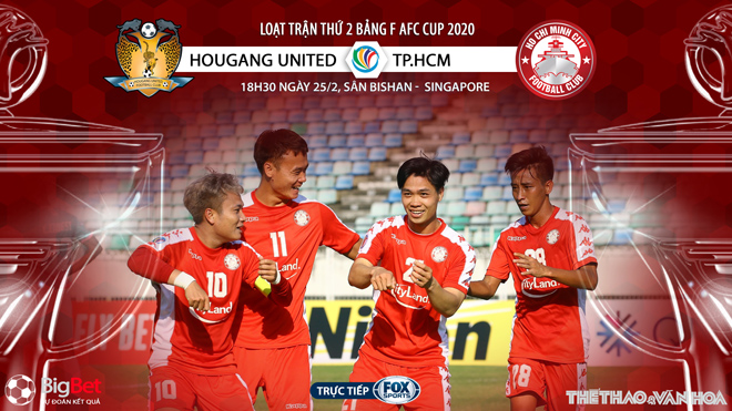kèo nhà cái, keo nha cai, FOX Sport, truc tiep bong da hôm nay, kèo bóng đá, Hougang vs TPHCM, Ceres đấu với TPHCM, kèo TPHCM, lịch thi đấu AFC Cup, bong da AFC Cup