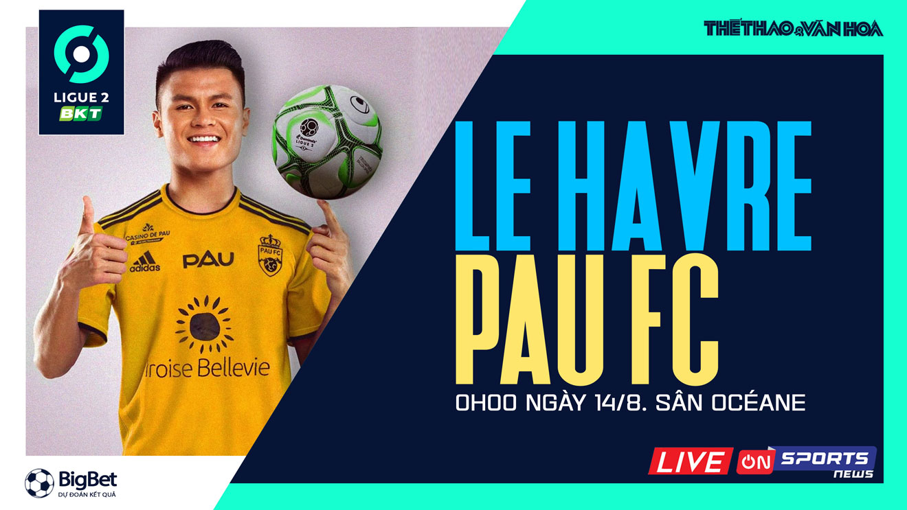 Soi kèo nhà cái Le Havre vs Pau FC. Nhận định, dự đoán bóng đá Ligue 2 (0h00, 14/8)