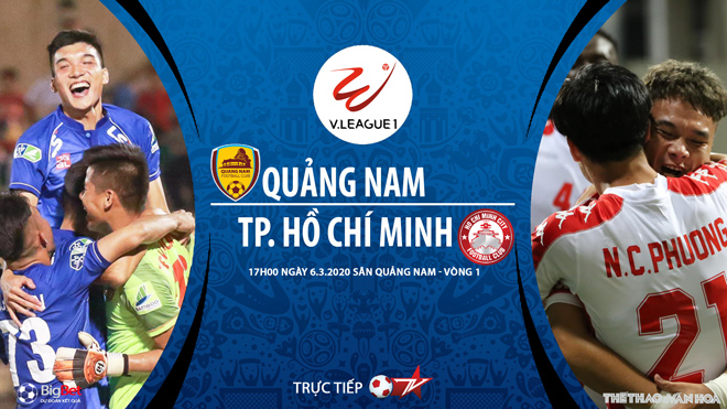 Quảng Nam vs TPHCM, Quang Nam, TPHCM, nhận định Quảng Nam vs TPHCM, trực tiếp Quảng Nam vs TPHCM, soi kèo Quảng Nam vs TPHCM, BĐTV, V League 2020