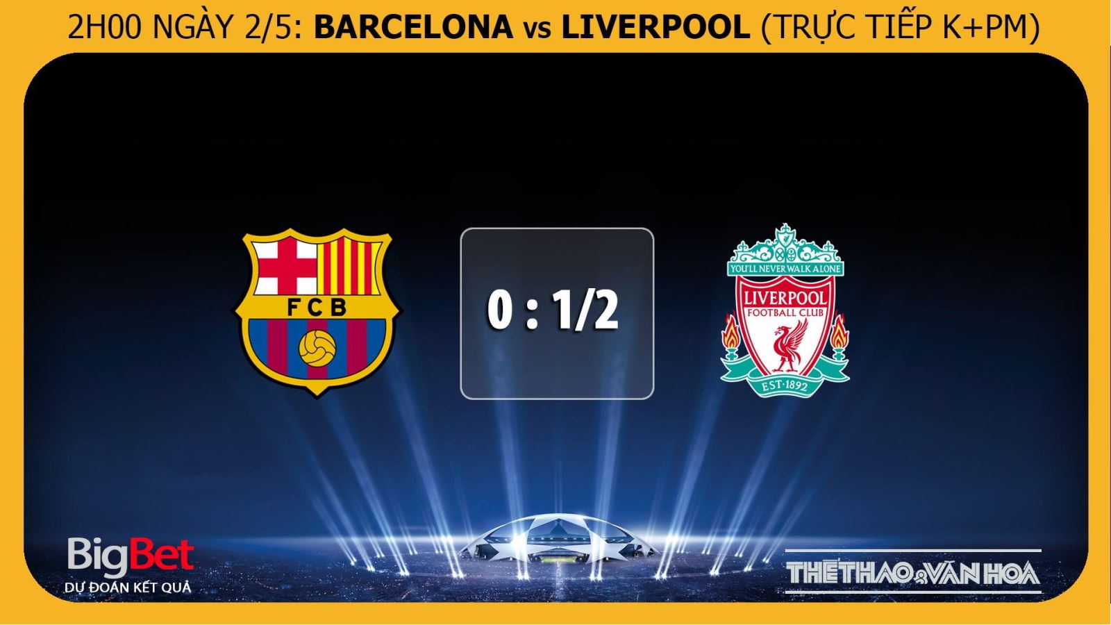 Barcelona, Barca, Liverpool, soi kèo Barcelona vs Liverpool, trực tiếp Barcelona vs Liverpool, xem trực tiếp Barcelona vs Liverpool ở đâu, Bán kết Cúp C1