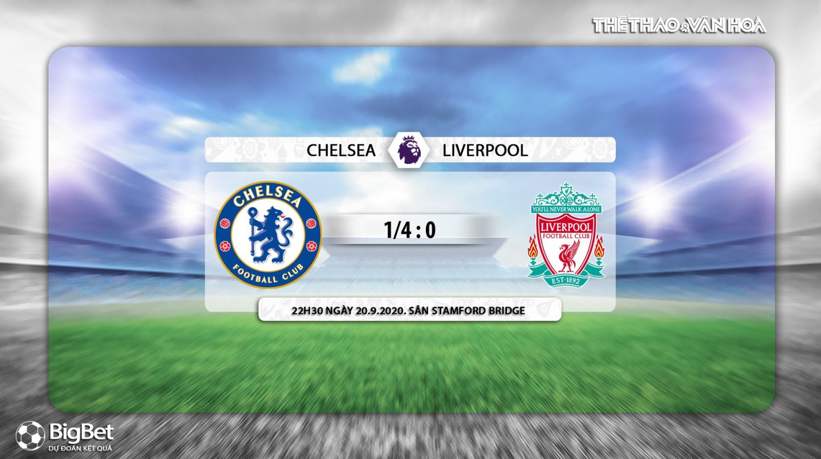 Chelsea vs Liverpool, soi kèo Chelsea vs Liverpool, nhận định Chelsea vs Liverpool, trực tiếp bóng đá, trực tiếp Chelsea vs Liverpool