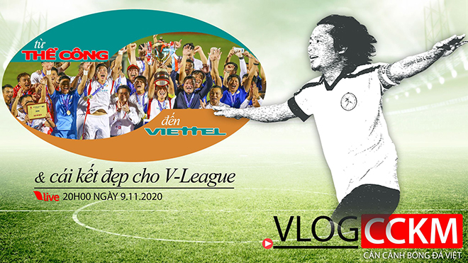 Từ Thể Công đến Viettel và cái kết đẹp cho V-League 2020